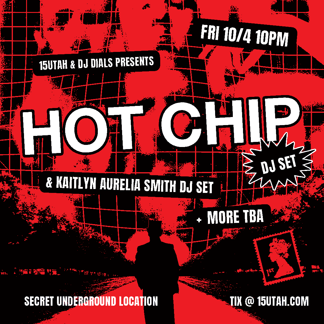 Hot Chip with Kaitlyn Aurelia Smith (18+)