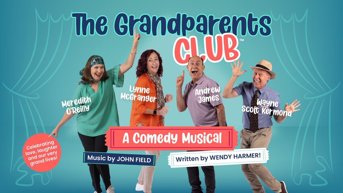 The Grandparents Club: A Comedy Musical