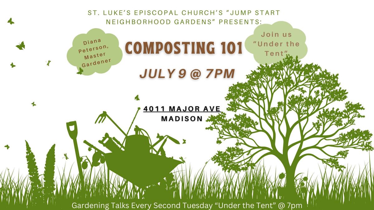 Composting 101 with Diana Peterson, Master Gardener - Garden Talks "Under the Tent" @ St. Luke's