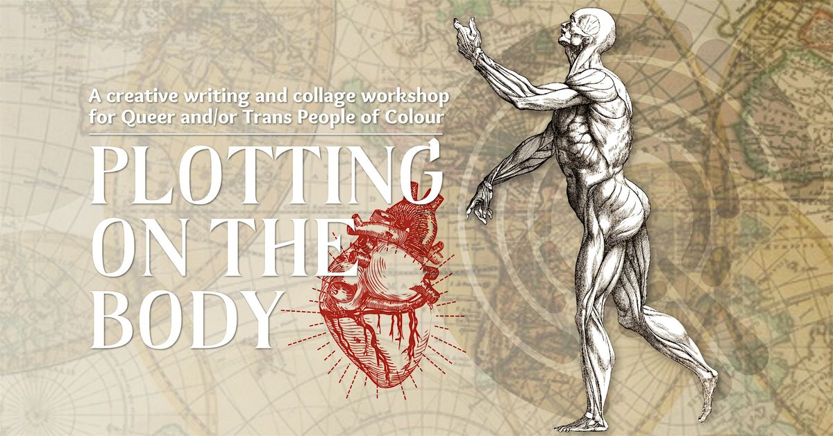 Plotting on the Body: a QTBPOC writing and collage workshop