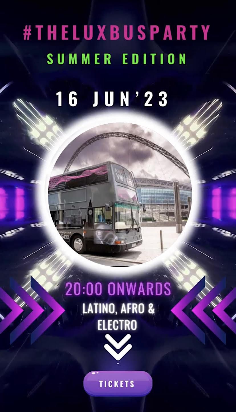 The Lux Bus Party - DJ, Drinks & Friends! - Summer Edition