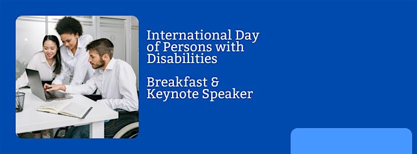 International Day of Persons with Disabilities Breakfast & Keynote Speaker