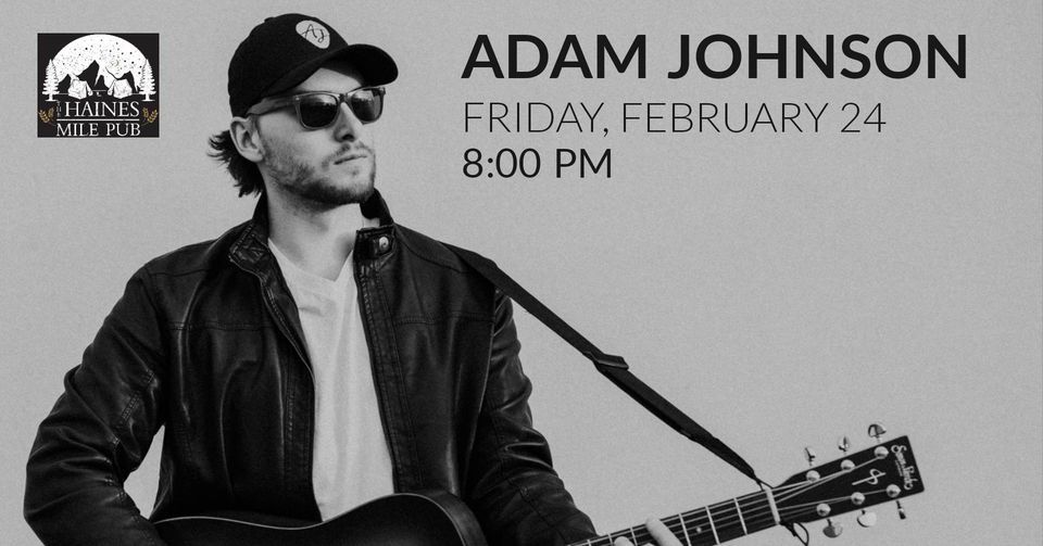 Adam Johnson live at The Haines Mile Pub