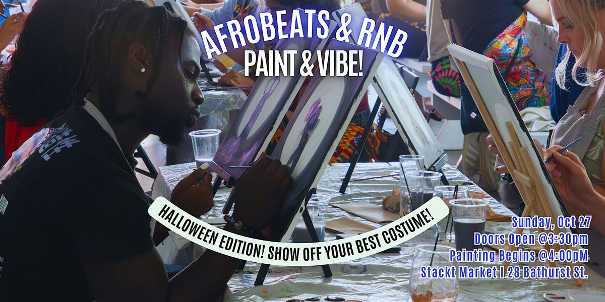 Afrobeats & RNB Paint N Vibe!