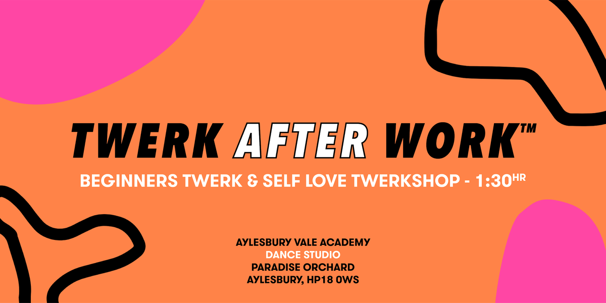 Beginners Twerk After Work\u2122 Twerkshop | Aylesbury, Bucks
