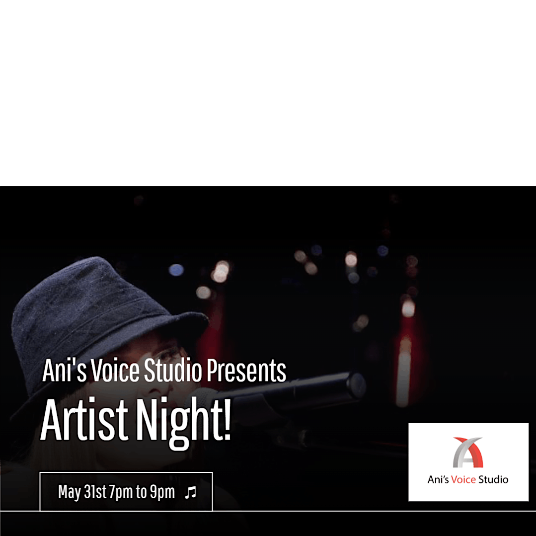 Artist Night By Ani's Voice Studio