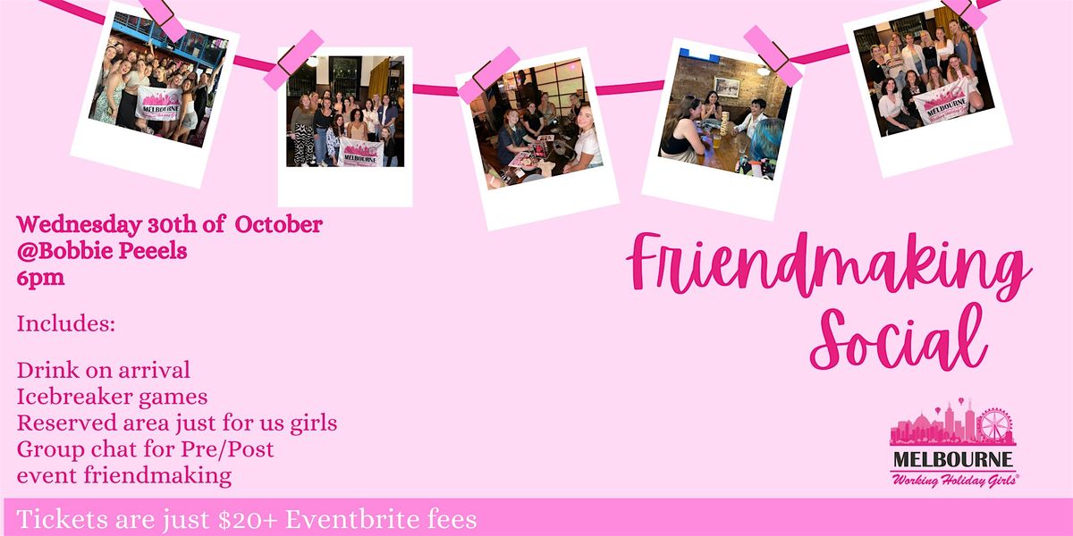 Friendmaking Social | Melbourne Working Holiday Girls