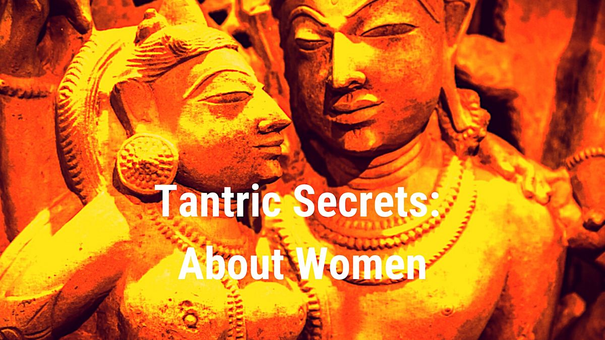 Tantric Secrets: About Women