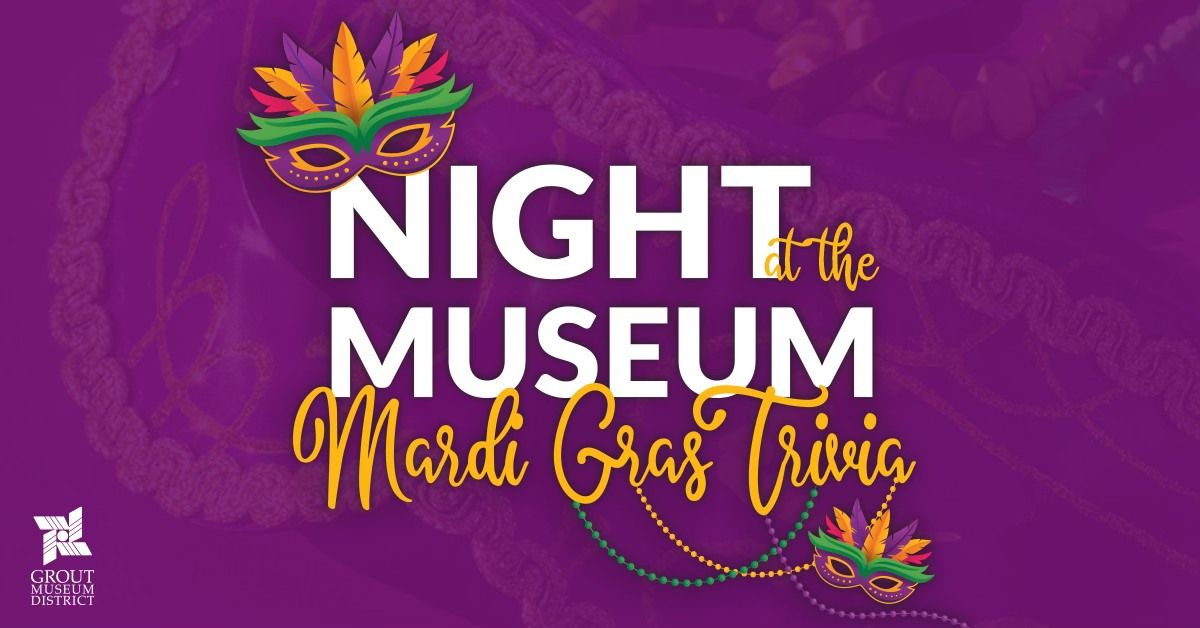 Night at the Museum: Mardi Gras Trivia