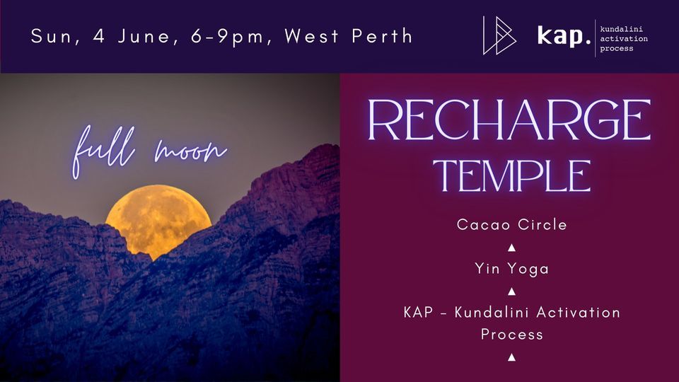 Full Moon \u2b19 Recharge Temple \u2b19 Cacao, Yin, Kundalini Activation | West Perth