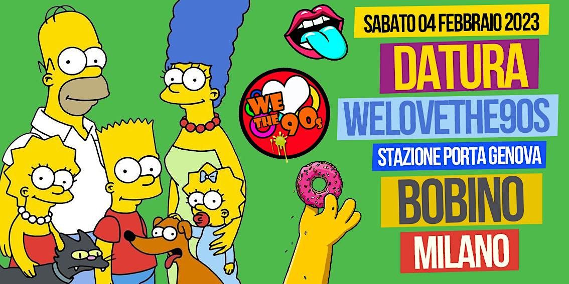 Nuovo Sabato Bobino Milano : WeLoveThe90s & Datura