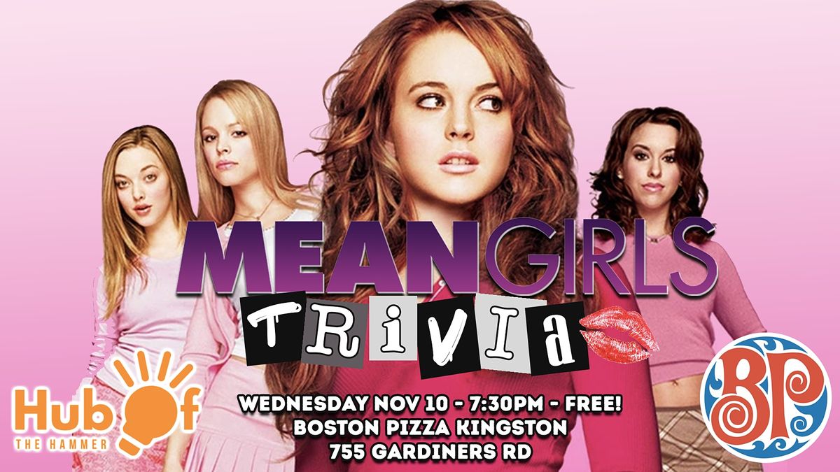 Mean Girls Trivia Night - Boston Pizza Kingston