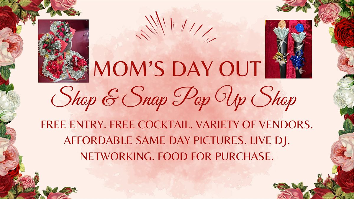 Mom\u2019s Day Out: Shop And Snap Pop Up Shop And Photoshoot