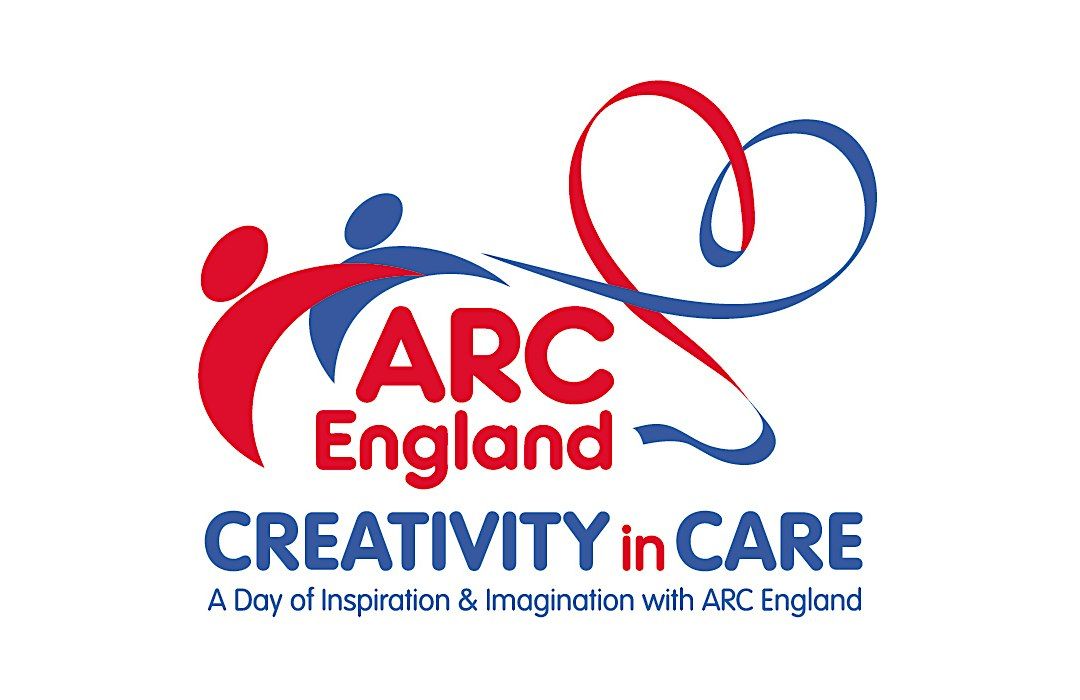 Creativity in Care: A Day of Inspiration and Imagination with ARC England
