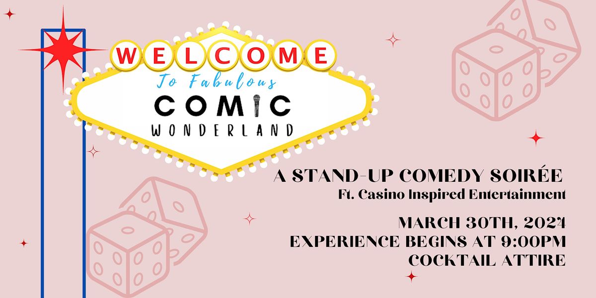 Comic Wonderland, An Immersive Comedy Soir\u00e9e!