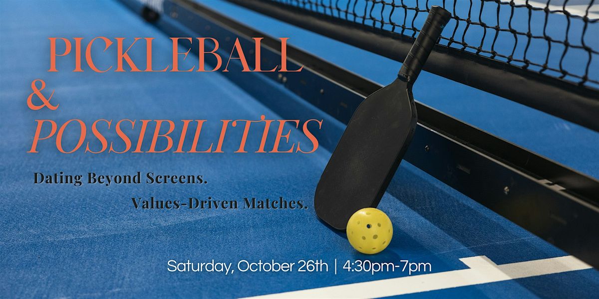 Pickleball & Possibilities | Ages 40-60