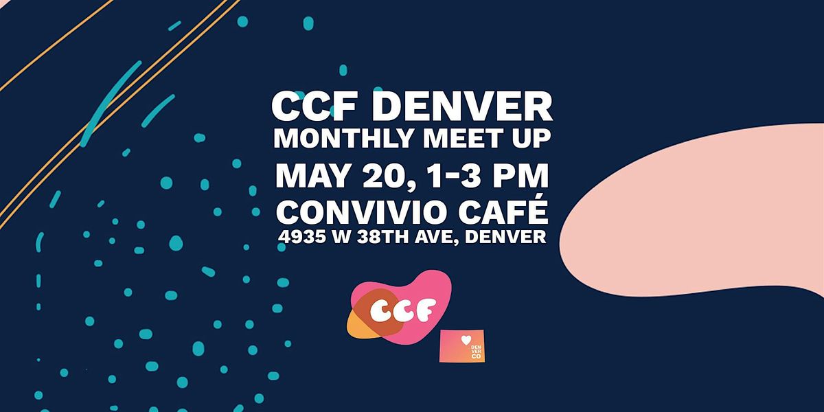 CCF Denver Monthly Meet Up