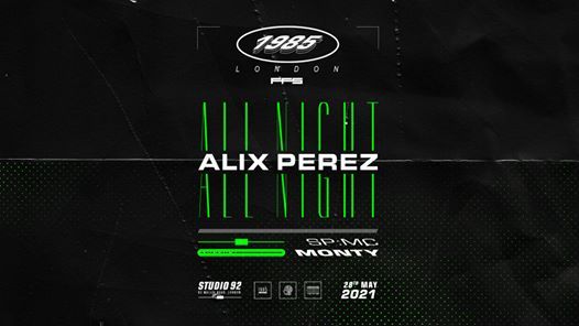 Rescheduled: Alix Perez \u2014 All Night Long