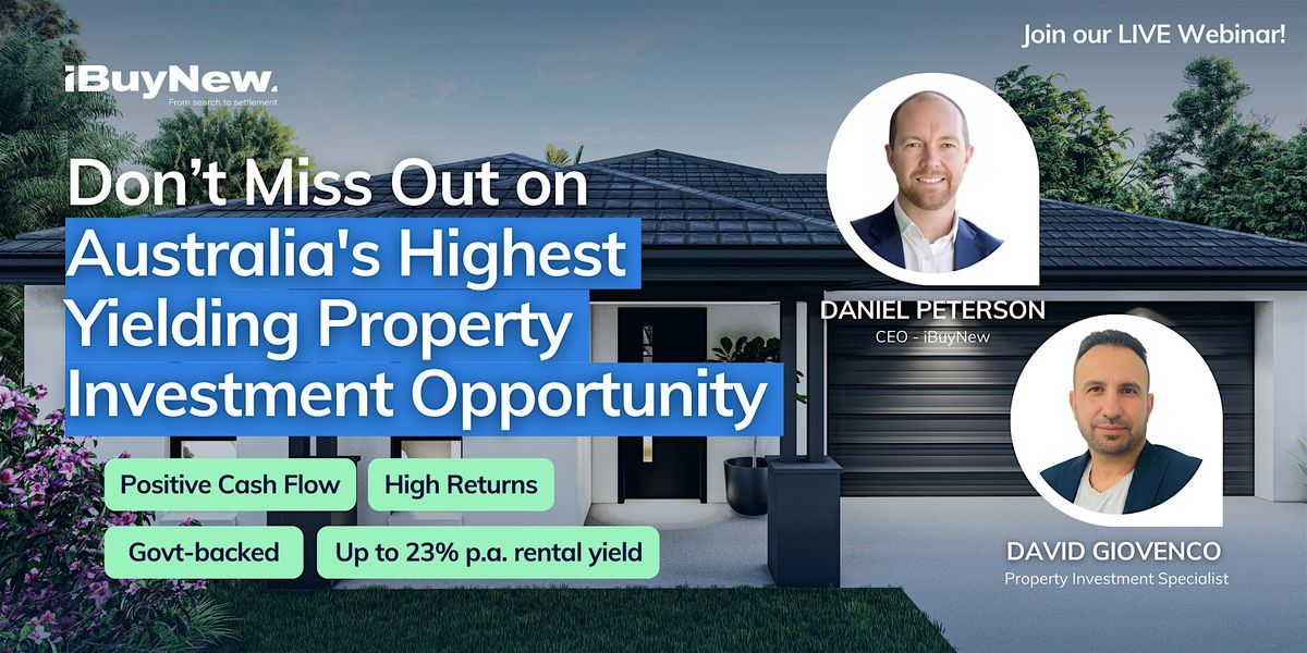 Australia's Highest Yielding Property  Investment Opportunity -  Webinar