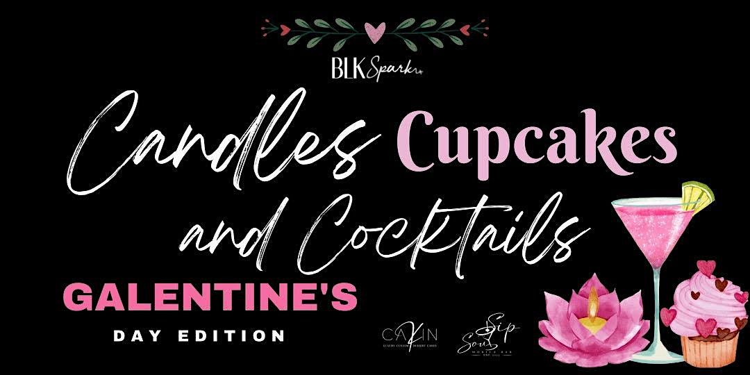 Candles, Cupcakes & Cocktails: Galentine's Day Edition