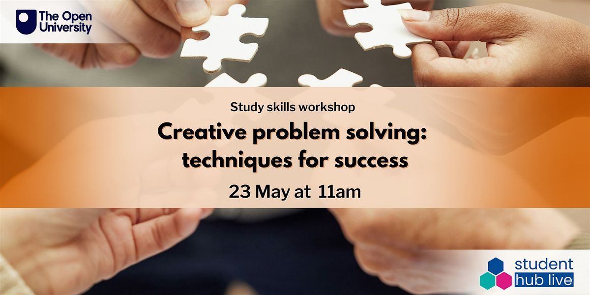 Creative problem-solving: techniques for success (11:00  - 12:00)