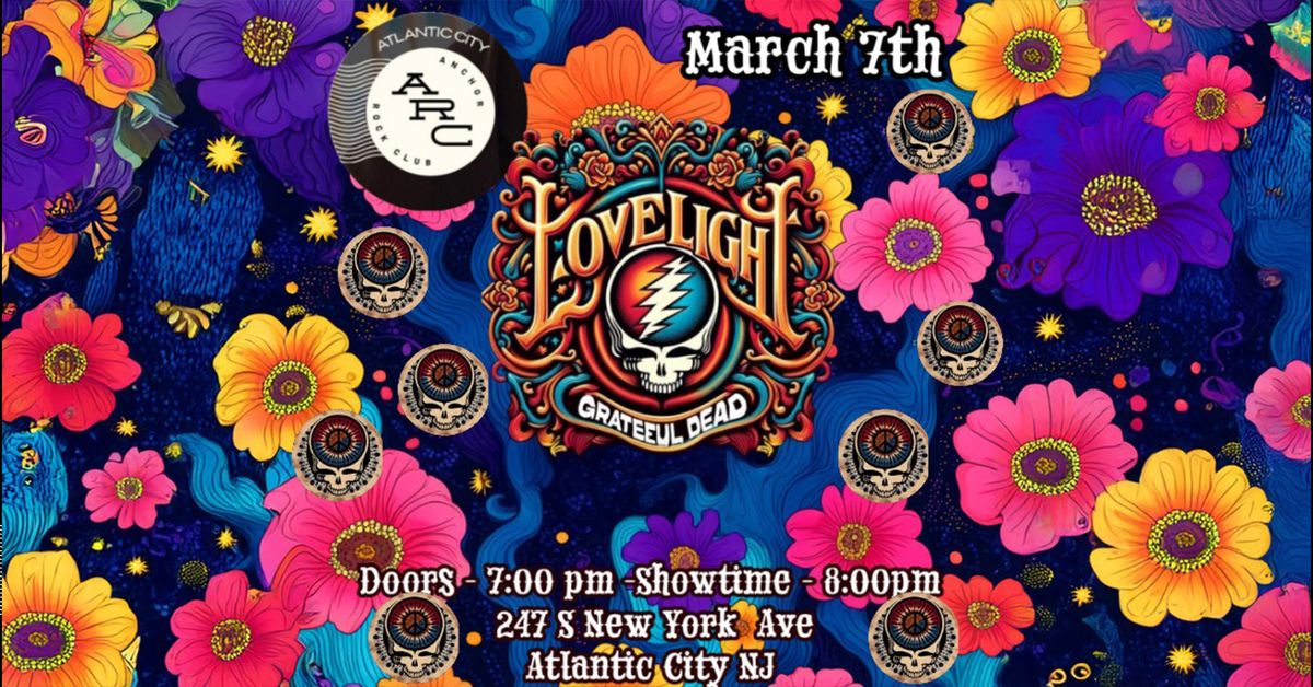 Lovelight (Grateful Dead Tribute) \ud83c\udf0a Atlantic City