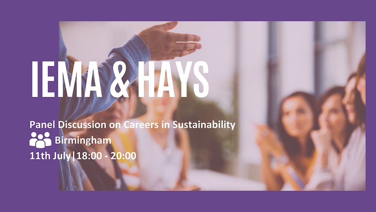 IEMA & Hays Panel Discussion on Careers in Sustainability: Birmingham