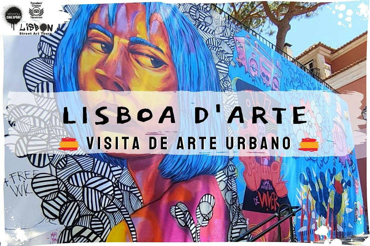 LISBOA D'ARTE | VISITA ARTE URBANO - en espa\u00f1ol -