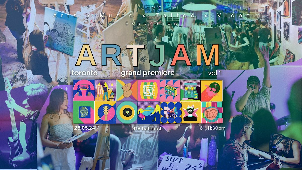 ArtJam Toronto - Live Arts x Music x Tattoo show\/expo