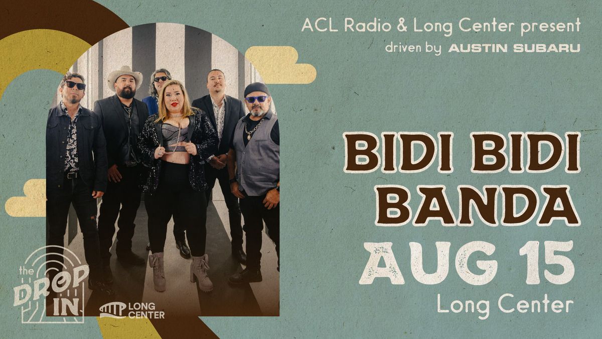 ACL Radio & Long Center's The Drop-In feat. Bidi Bidi Banda