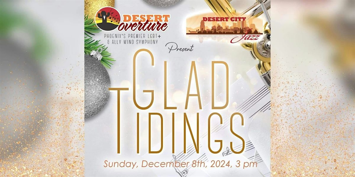 Desert Overture & Desert City Jazz Present: Glad Tidings