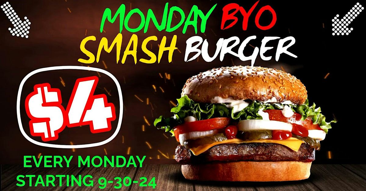 $4 Smash Burger Madness Monday Special  & Anything Goes Karaoke!!