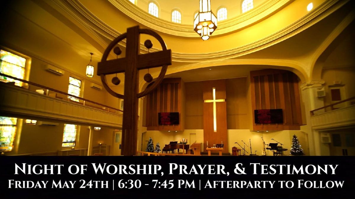 Night of Worship, Testimony, & Prayer
