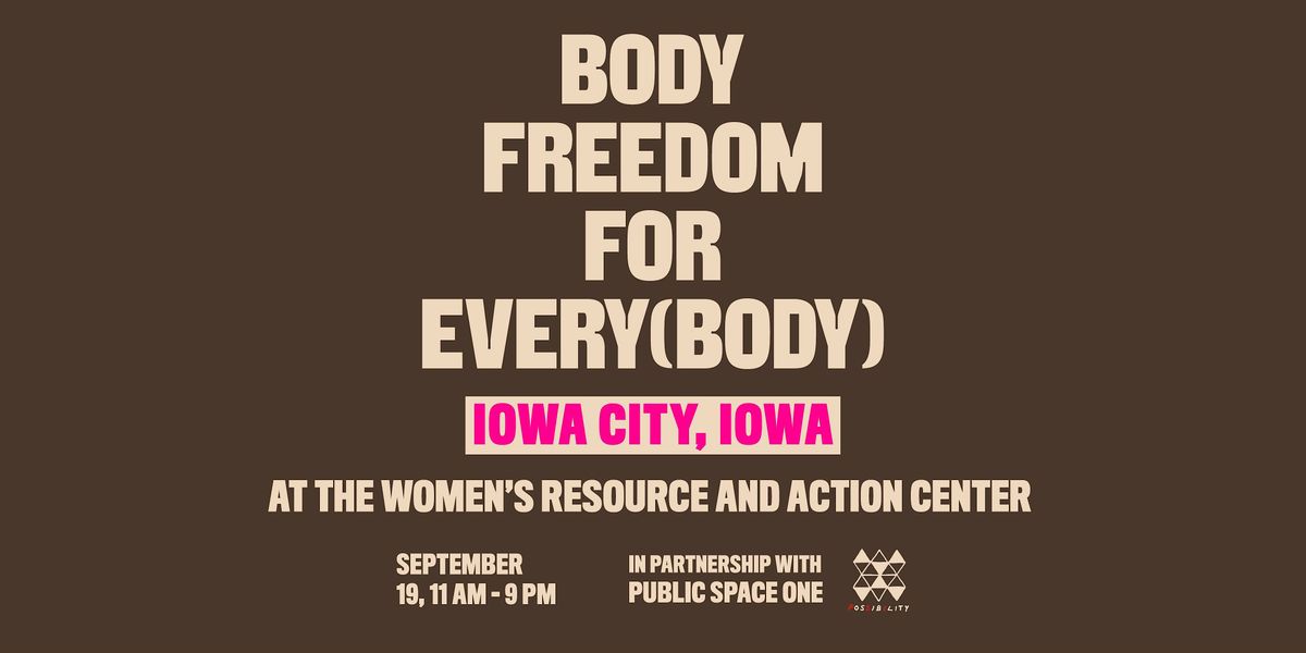 SEPT. 19 | 11AM- 9PM | BODY FREEDOM FOR EVERY(BODY) AT WRAC!