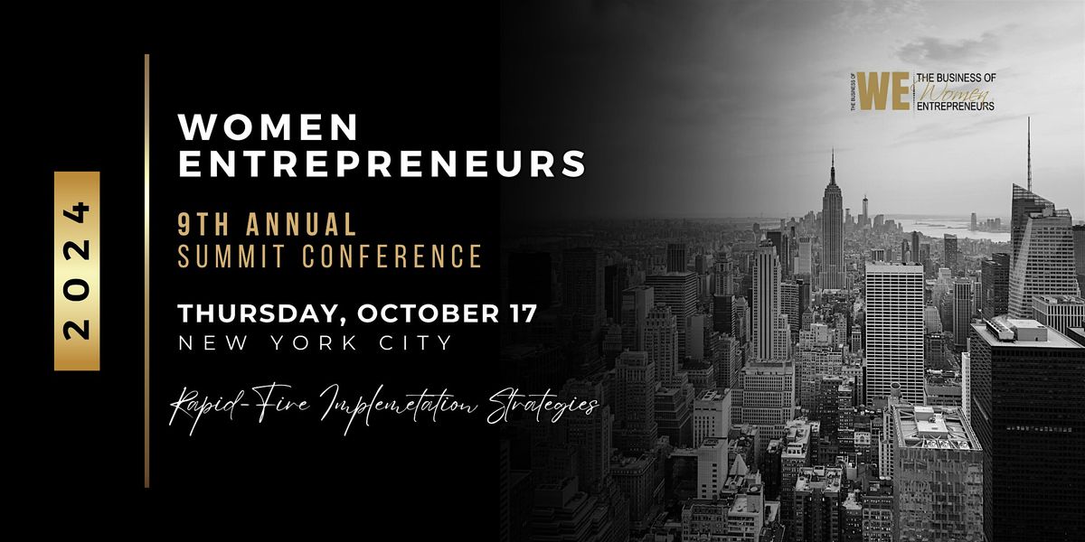 The Business of WE (Women Entrepreneurs) 2024 Summit