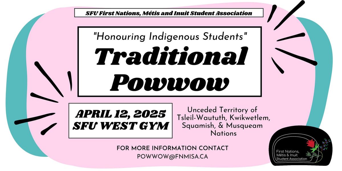 Annual Honouring Indigenous Students Powwow, hosted by the SFU FNMISA