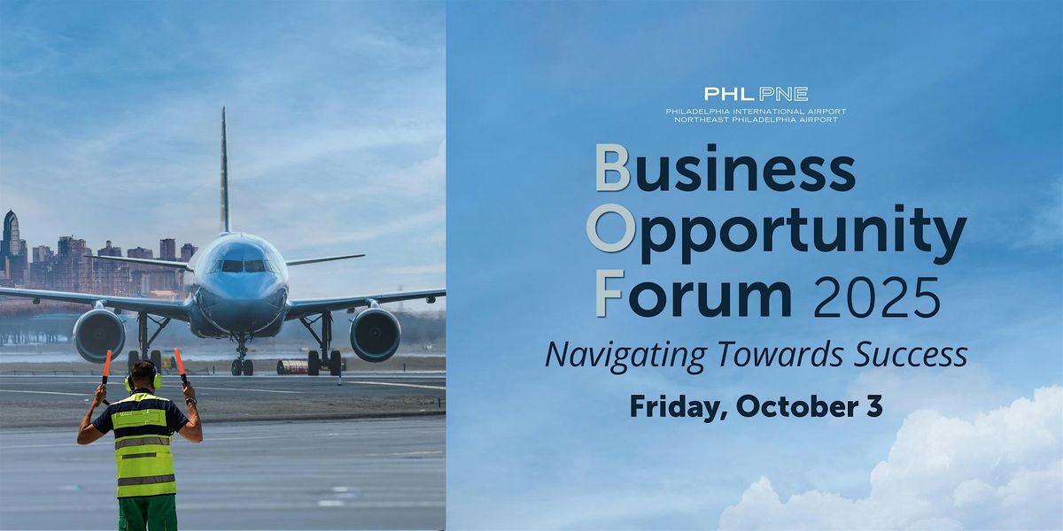 Philadelphia International Airport - Business Opportunity Forum 2025