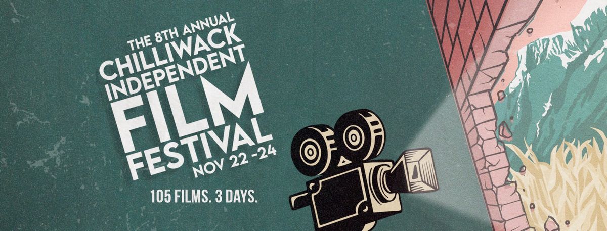 Chilliwack Independent Film Festival (8th Edition)