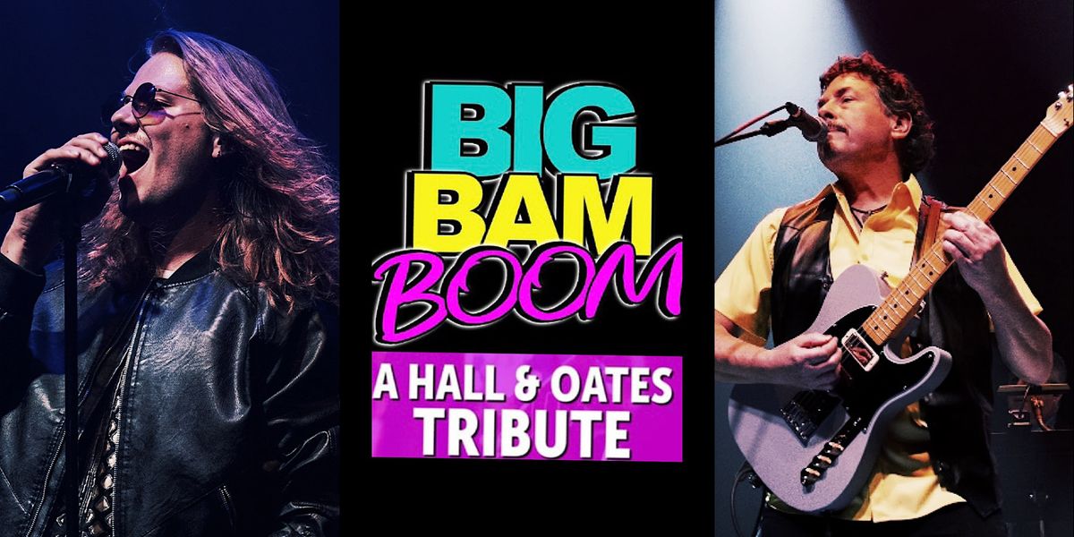 Big Bam Boom - Hall & Oates Tribute