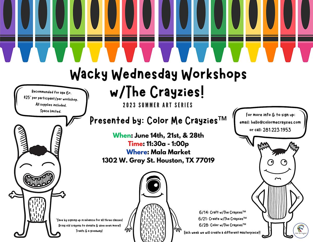 Wacky Wednesday Workshops With The Crayzies\u2122! (Mala Market)
