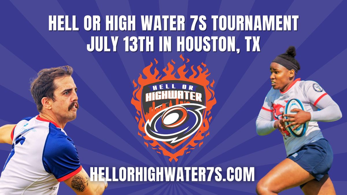 Hell or High Water 7s ? Houston's Hottest Rugby Tournament! (FREE TO THE PUBLIC!)