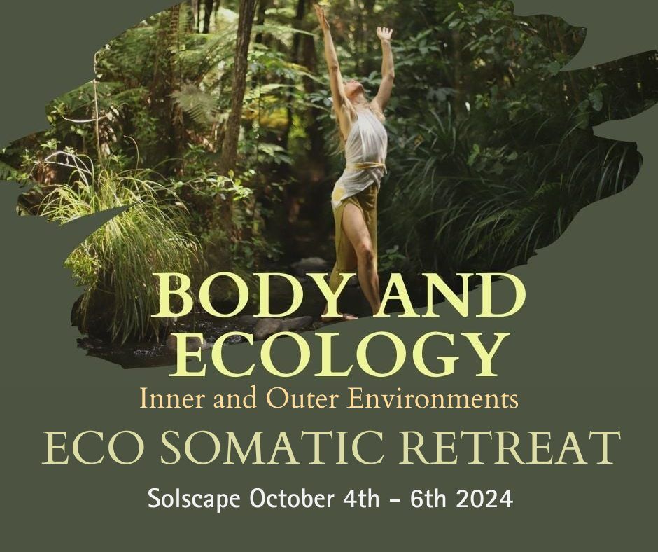 Body and Ecology Eco Somatic Retreat