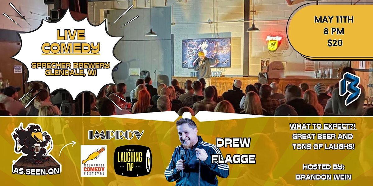 Copy of Sprecher Brewery Live Comedy Show | Drew Flagge | May 11th