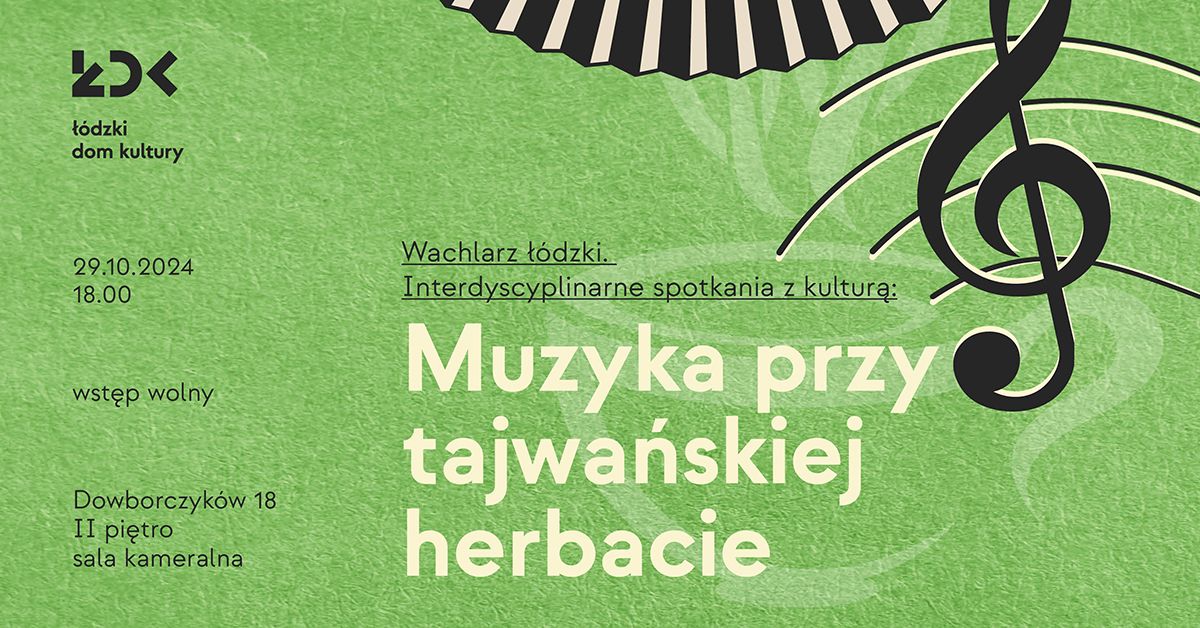 MUZYKA PRZY TAJWA\u0143SKIEJ HERBACIE