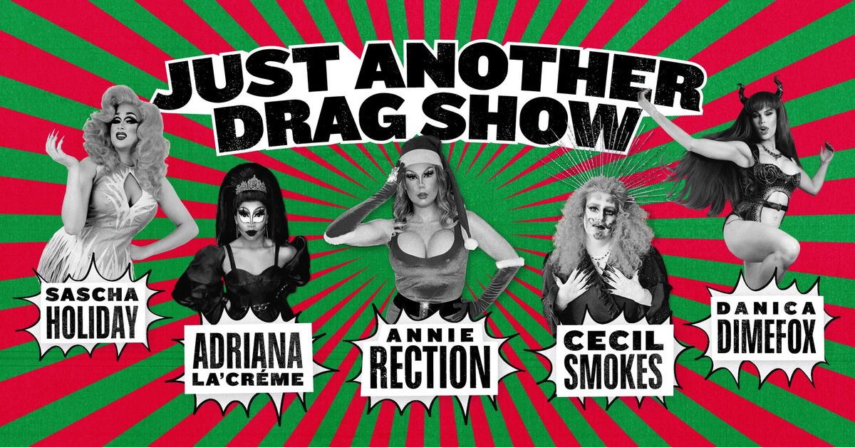 Just Another Drag Show