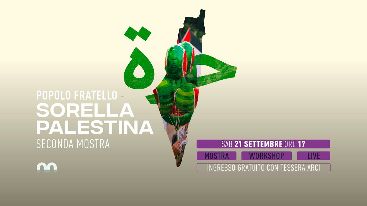 "Popolo Fratello - Sorella Palestina" - seconda mostra @Magazzino sul Po