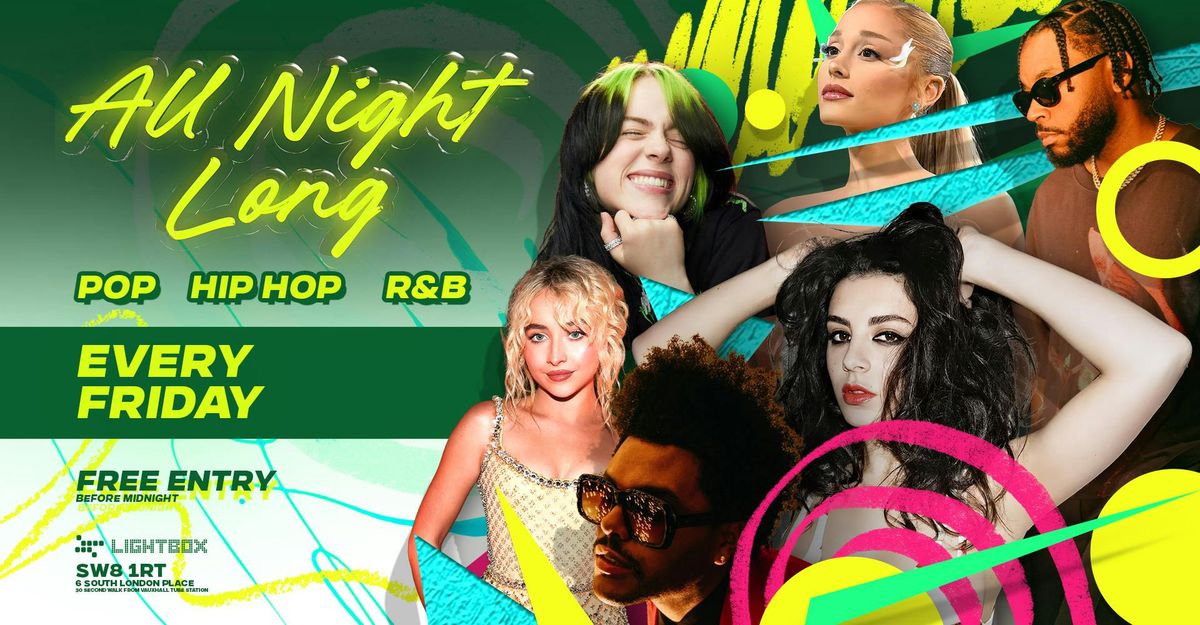 FREE TICKETS - Pop, Hip Hop &amp; RnB - All Night Long