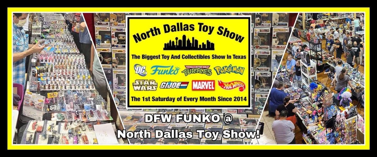 DFW FUNKO @ North Dallas Toy Show (APRIL)