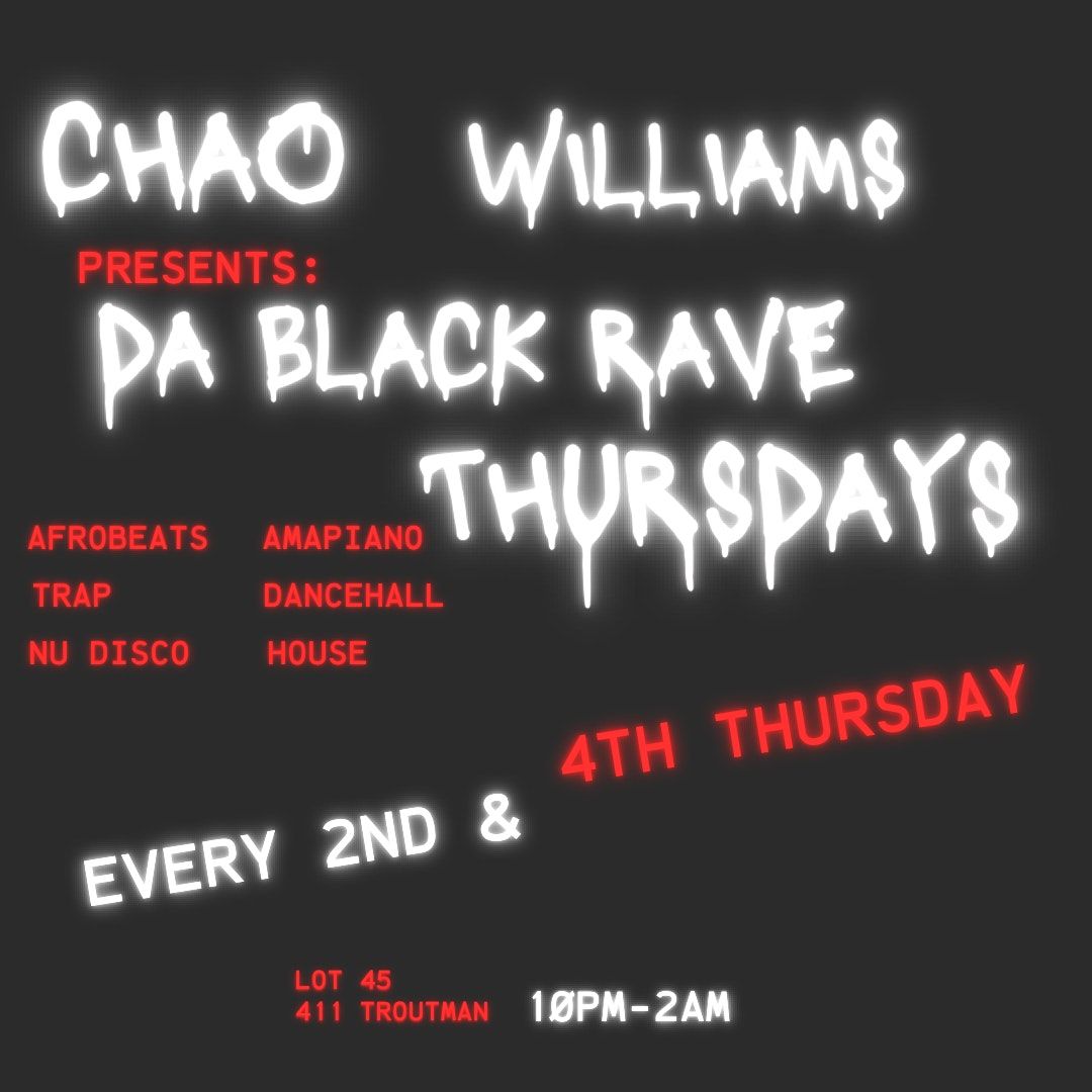 Da Black Rave Thursdays w Chao Williams
