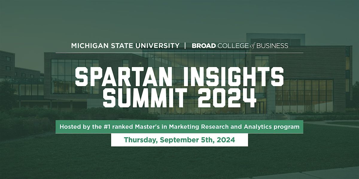 MSU MSMRA Fall 2024 Spartan Insights Summit